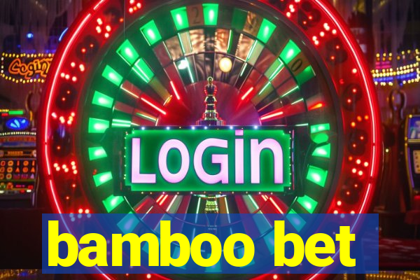 bamboo bet